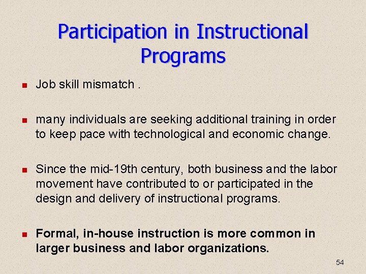 Participation in Instructional Programs Job skill mismatch. many individuals are seeking additional training in Participation in Instructional Programs Job skill mismatch. many individuals are seeking additional training in