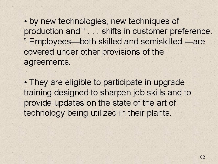 • by new technologies, new techniques of production and “. . . shifts • by new technologies, new techniques of production and “. . . shifts