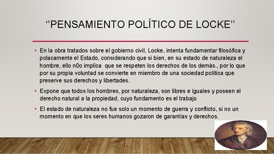‘’PENSAMIENTO POLÍTICO DE LOCKE’’ • En la obra tratados sobre el gobierno civil, Locke,