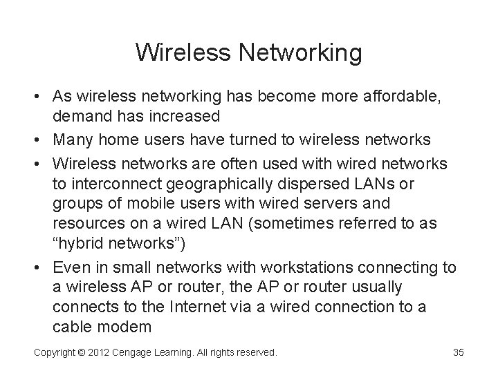 Wireless Networking • As wireless networking has become more affordable, demand has increased •