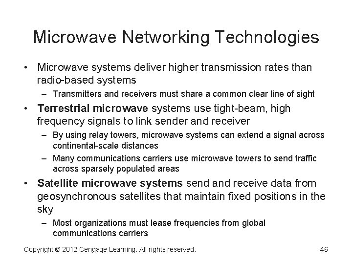 Microwave Networking Technologies • Microwave systems deliver higher transmission rates than radio-based systems –