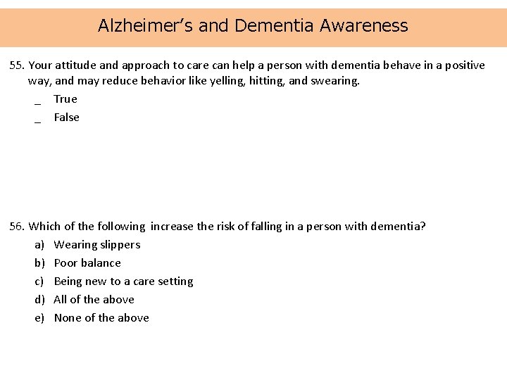 Alzheimer’s and Dementia Awareness 55. Your attitude and approach to care can help a
