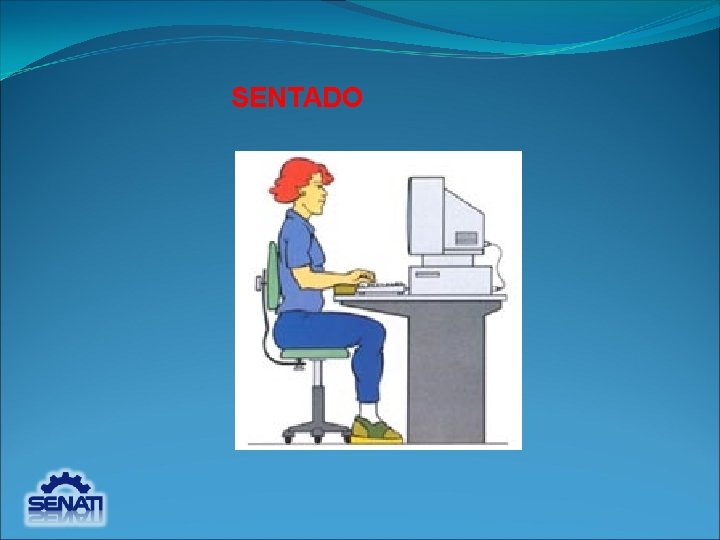 SENTADO SENTADO