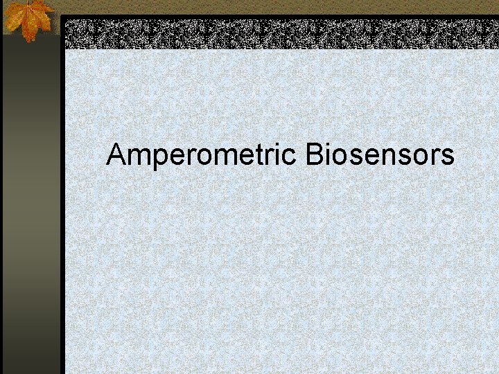 Amperometric Biosensors 