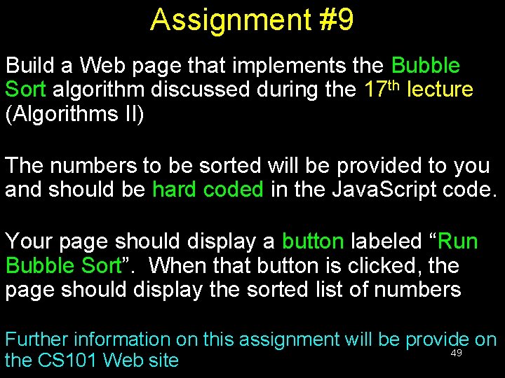Assignment #9 Build a Web page that implements the Bubble Sort algorithm discussed during Assignment #9 Build a Web page that implements the Bubble Sort algorithm discussed during