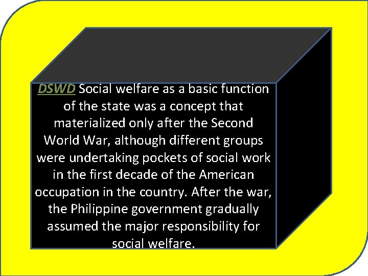 DSWD Social welfare as a basic function of the state was a concept that