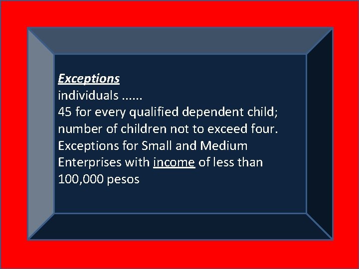 Exceptions individuals. . . 45 for every qualified dependent child; number of children not