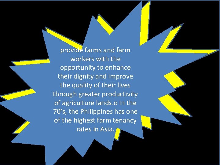 provide farms and farm workers with the opportunity to enhance their dignity and improve