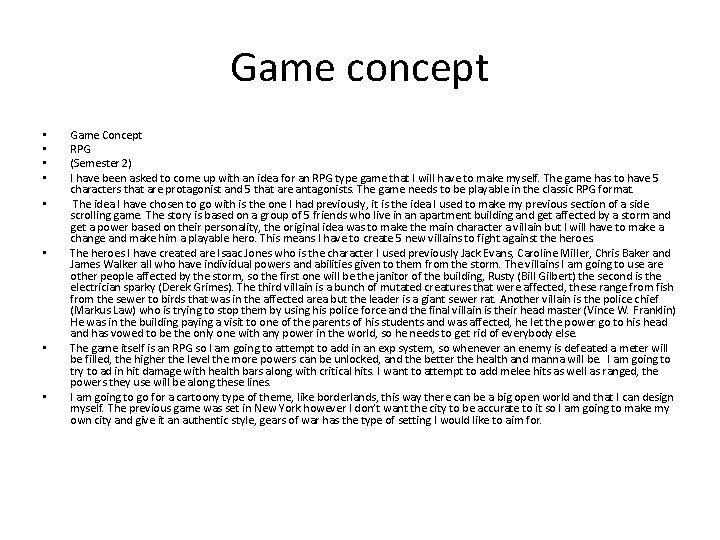 Game concept • • Game Concept RPG (Semester 2) I have been asked to