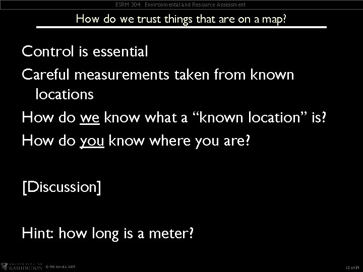 ESRM 304: Environmental and Resource Assessment How do we trust things that are on