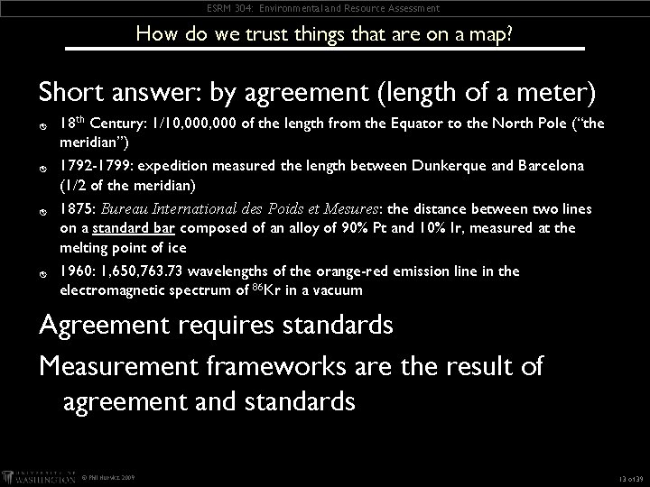 ESRM 304: Environmental and Resource Assessment How do we trust things that are on