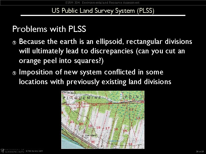 ESRM 304: Environmental and Resource Assessment US Public Land Survey System (PLSS) Problems with