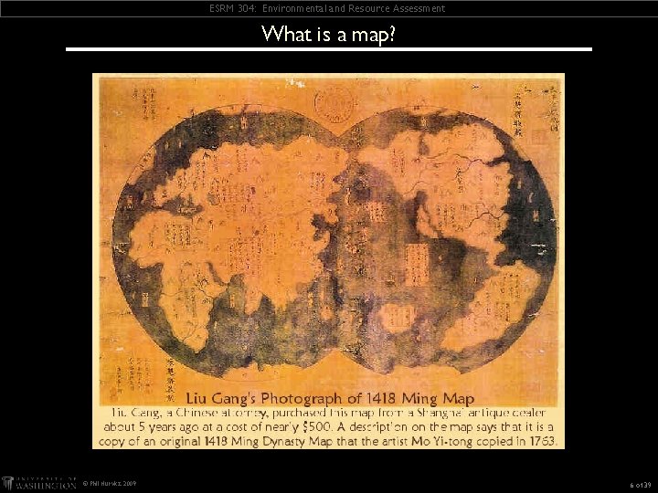 ESRM 304: Environmental and Resource Assessment What is a map? © Phil Hurvitz, 2009