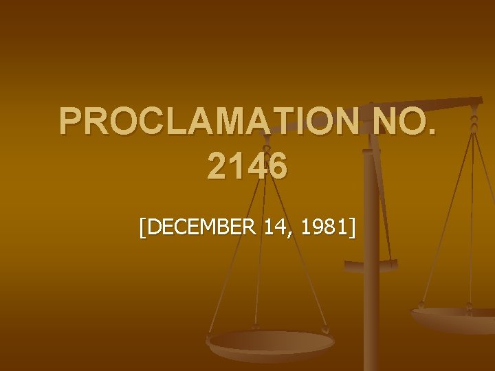 PROCLAMATION NO. 2146 [DECEMBER 14, 1981] 