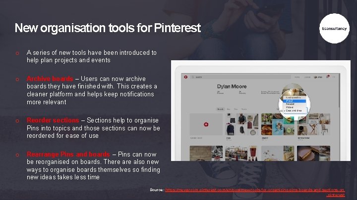 New organisation tools for Pinterest o A series of new tools have been introduced