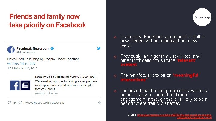 Friends and family now take priority on Facebook o In January, Facebook announced a