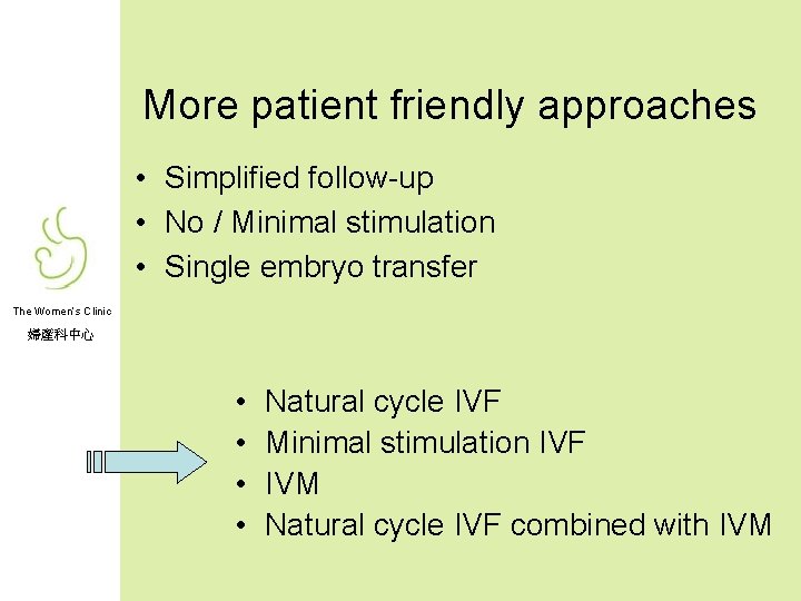 More patient friendly approaches • Simplified follow-up • No / Minimal stimulation • Single