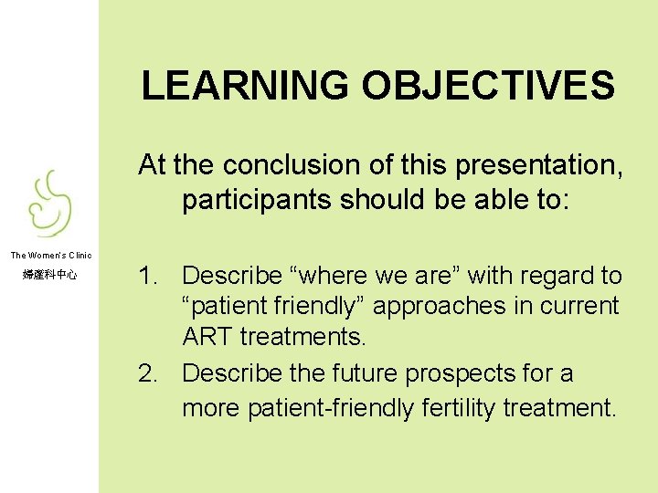 LEARNING OBJECTIVES At the conclusion of this presentation, participants should be able to: The