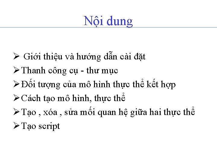 Nội dung Ø Giới thiệu và hướng dẫn cài đặt Ø Thanh công cụ