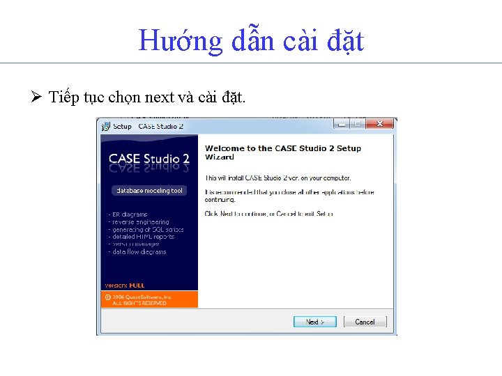 Hướng dẫn cài đặt Ø Tiếp tục chọn next và cài đặt. 