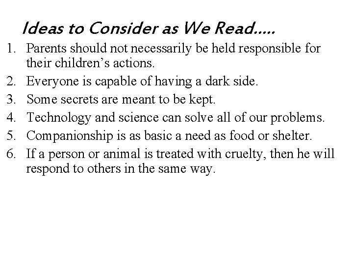 Ideas to Consider as We Read…. . 1. Parents should not necessarily be held