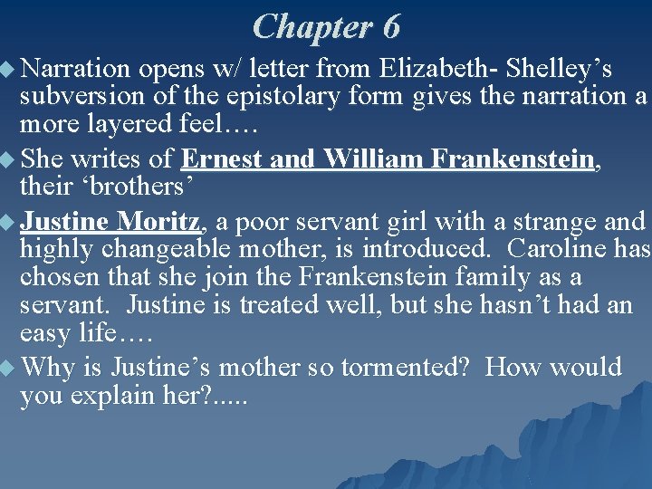 Chapter 6 u Narration opens w/ letter from Elizabeth- Shelley’s subversion of the epistolary Chapter 6 u Narration opens w/ letter from Elizabeth- Shelley’s subversion of the epistolary