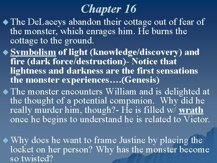 Chapter 16 u The De. Laceys abandon their cottage out of fear of the Chapter 16 u The De. Laceys abandon their cottage out of fear of the
