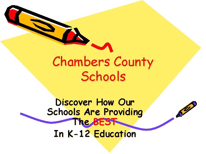 Chambers County Schools Discover How Our Schools Are Providing The BEST In K-12 Education