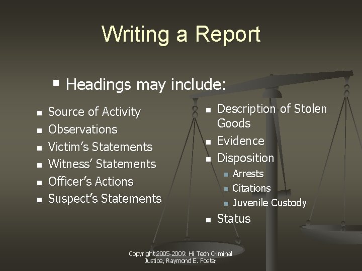 Writing a Report § Headings may include: n n n Source of Activity Observations Writing a Report § Headings may include: n n n Source of Activity Observations