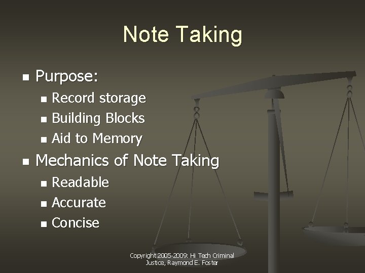 Note Taking n Purpose: Record storage n Building Blocks n Aid to Memory n Note Taking n Purpose: Record storage n Building Blocks n Aid to Memory n