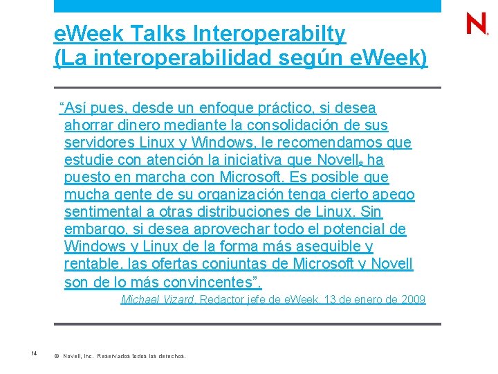  e. Week Talks Interoperabilty (La interoperabilidad según e. Week) “Así pues, desde un