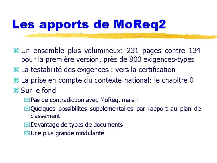 Les apports de Mo. Req 2 z Un ensemble plus volumineux: 231 pages contre