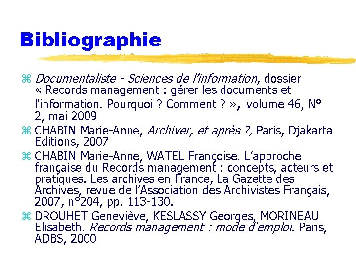 Bibliographie z Documentaliste - Sciences de l’information, dossier « Records management : gérer les