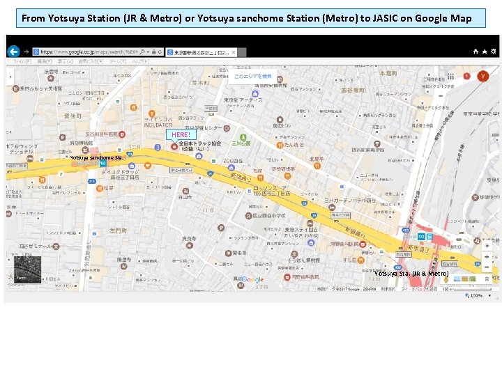 From Yotsuya Station (JR & Metro) or Yotsuya sanchome Station (Metro) to JASIC on