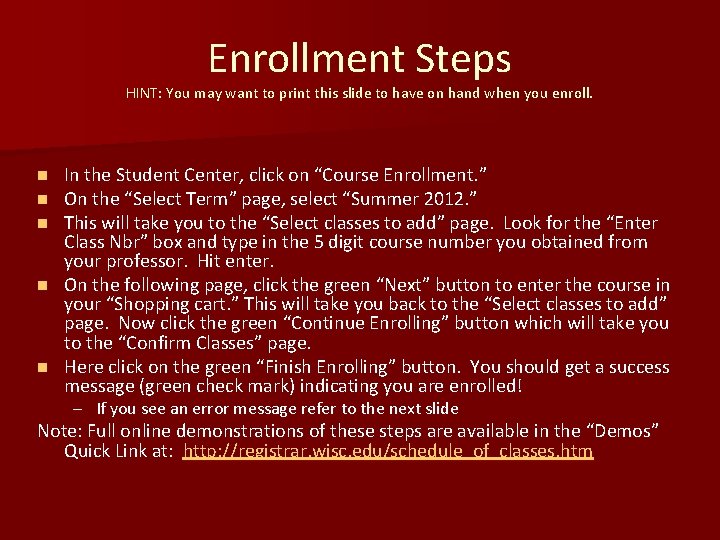 Enrollment Steps HINT: You may want to print this slide to have on hand