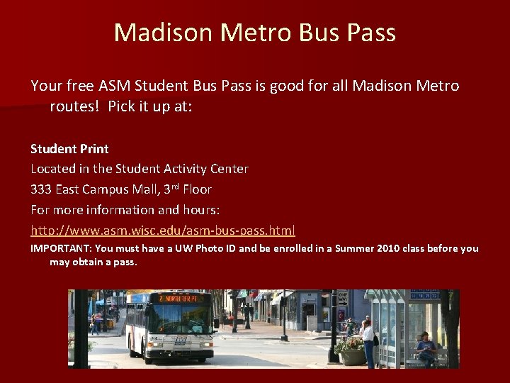 Madison Metro Bus Pass Your free ASM Student Bus Pass is good for all