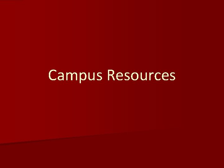 Campus Resources 