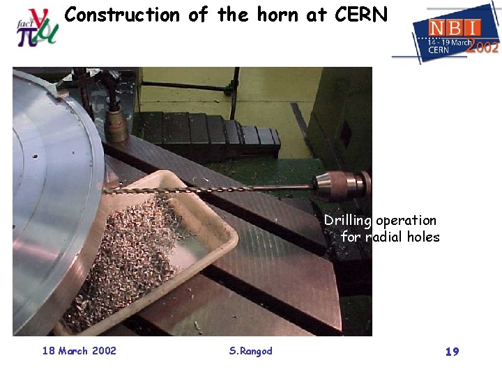 Construction of the horn at CERN Drilling operation for radial holes 18 March 2002