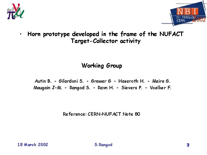  • Horn prototype developed in the frame of the NUFACT Target-Collector activity Working
