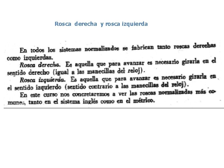 Rosca derecha y rosca izquierda 