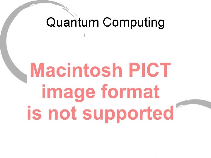 Quantum Computing Quantum Computing