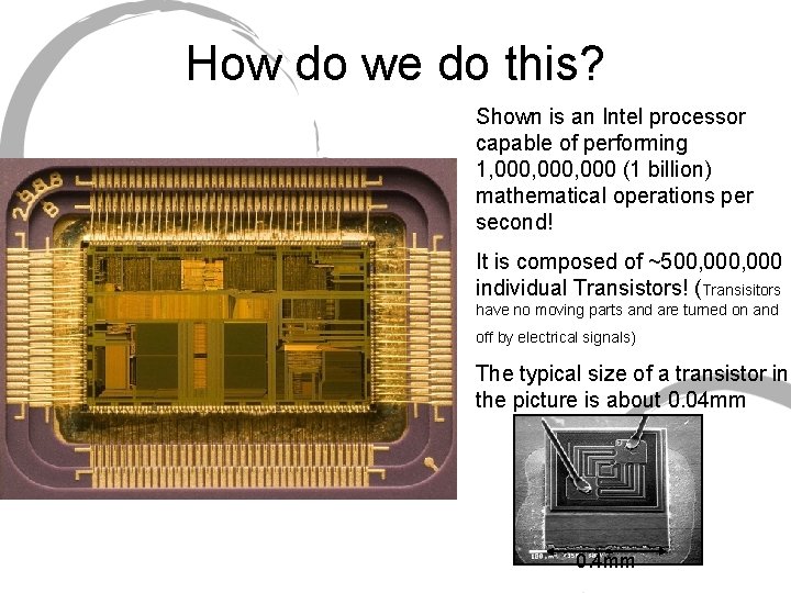 How do we do this? Shown is an Intel processor capable of performing 1, How do we do this? Shown is an Intel processor capable of performing 1,