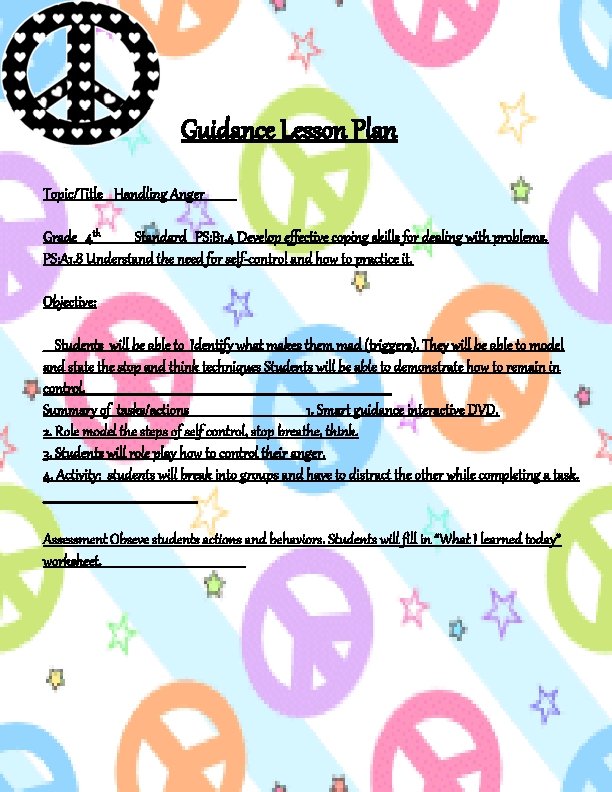 Guidance Lesson Plan Topic/Title ___Handling Anger______ Grade___4 th ______Standard___PS: B 1. 4 Develop effective