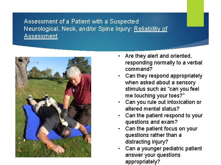 Assessment of a Patient with a Suspected Neurological, Neck, and/or Spine Injury: Reliability of