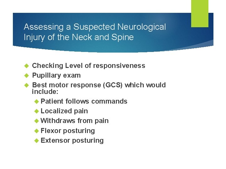 Assessing a Suspected Neurological Injury of the Neck and Spine Checking Level of responsiveness