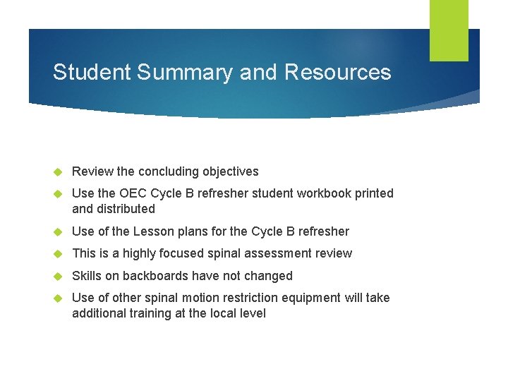 Student Summary and Resources Review the concluding objectives Use the OEC Cycle B refresher