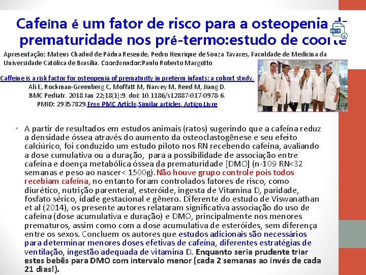 Cafeína é um fator de risco para a osteopenia da prematuridade nos pré-termo: estudo