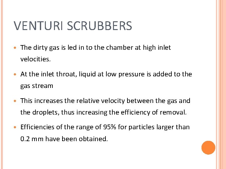 VENTURI SCRUBBERS · The dirty gas is led in to the chamber at high