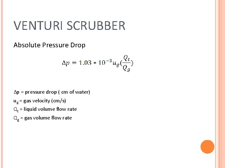 VENTURI SCRUBBER Absolute Pressure Drop Δp = pressure drop ( cm of water) ug