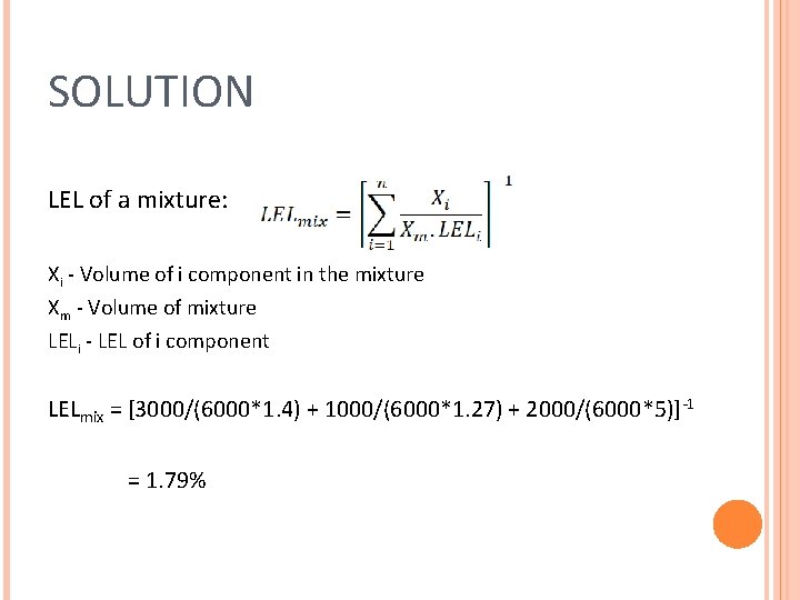 SOLUTION LEL of a mixture: Xi - Volume of i component in the mixture
